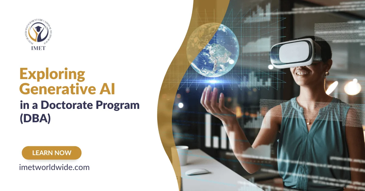 Exploring Generative AI in a Doctorate Program (DBA) | IMET Worldwide