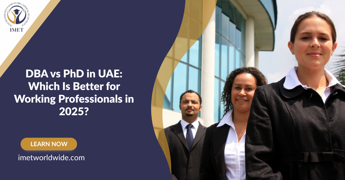 DBA vs PhD in UAE: Which Is Better for Working Professionals in 2025?