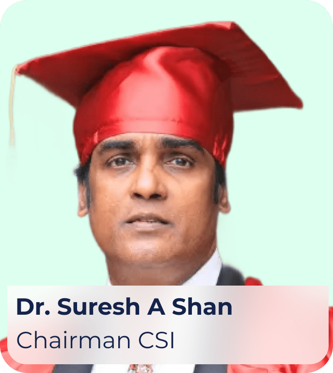 Dr. Suresh A Shan | Chairman CSI