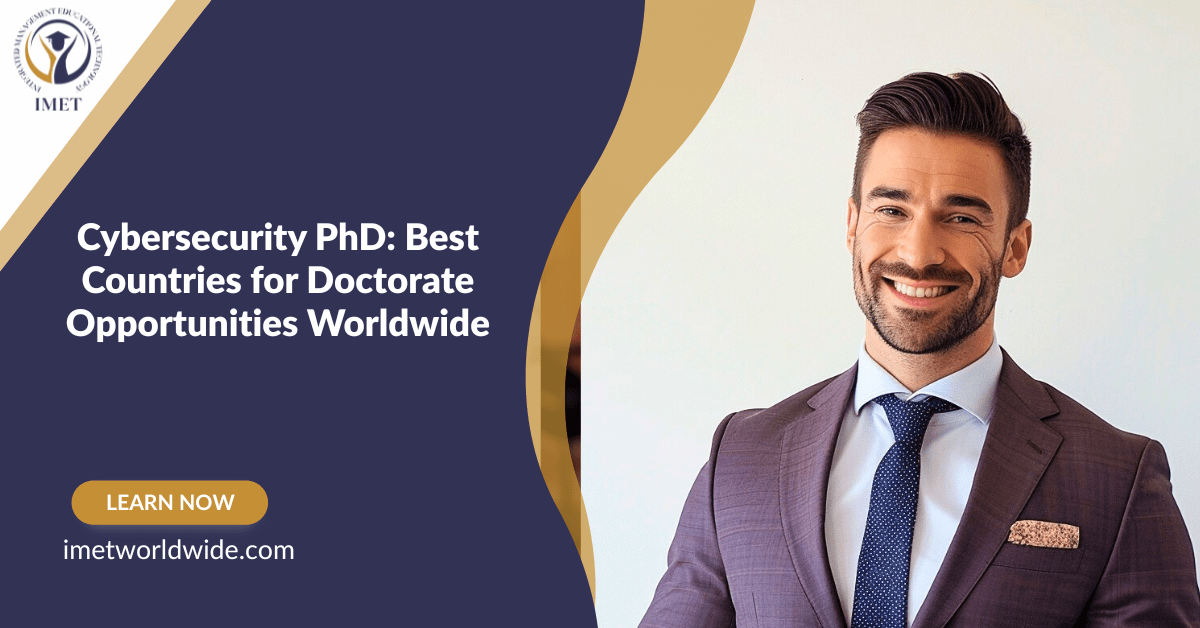 Cybersecurity PhD: Best Countries for Doctorate Opportunities Worldwide