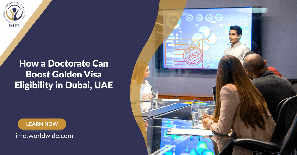How a Doctorate Can Boost Golden Visa Eligibility in Dubai, UAE